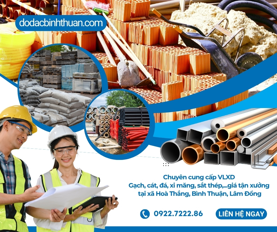 Chuyên cung cấp VLXD - Gạch, cát, đá, xi măng, sắt thép,... giá tận xưởng tại xã Hoà Thắng, Bình Thuận - Lâm Đồng