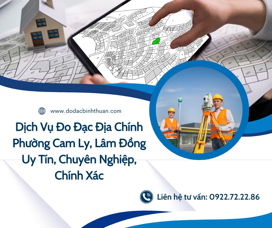 Dịch Vụ Đo Đạc Địa Chính Phường Cam Ly, Lâm Đồng Uy Tín, Chuyên Nghiệp, Chính Xác