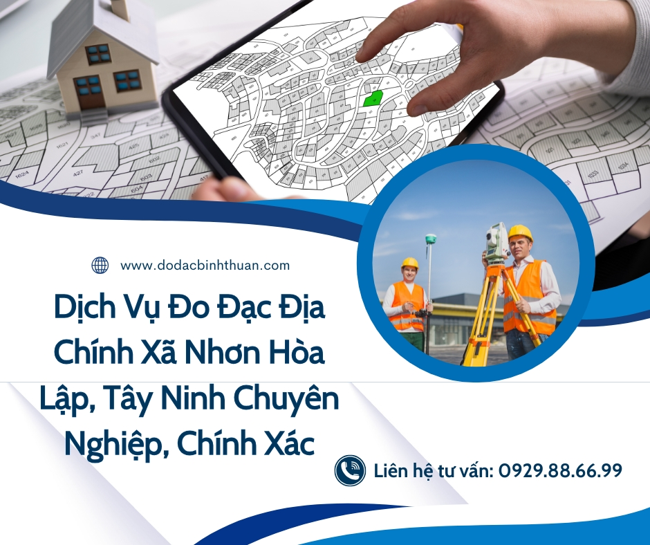 Dịch Vụ Đo Đạc Địa Chính Xã Nhơn Hòa Lập,  Tỉnh Tây Ninh, Chuyên Nghiệp, Chính Xác