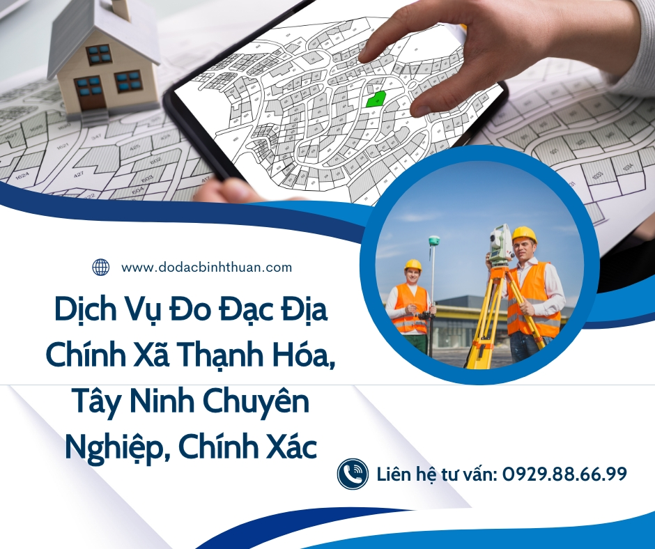 Dịch Vụ Đo Đạc Địa Chính Xã Thạnh Hóa,  Tỉnh Tây Ninh, Chuyên Nghiệp, Chính Xác