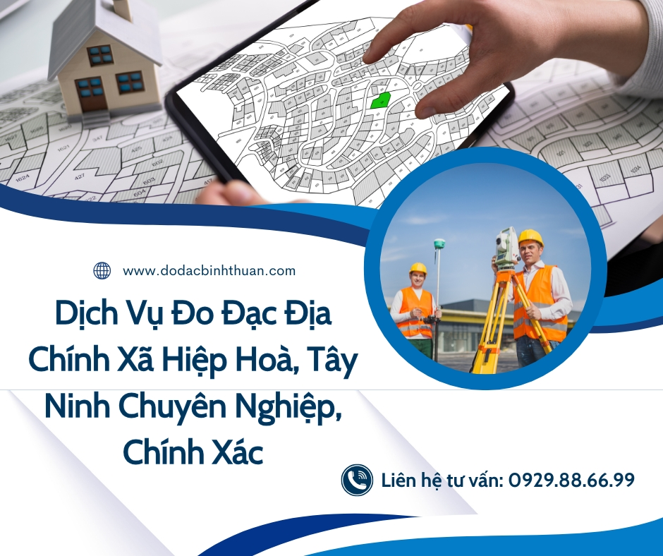 Dịch Vụ Đo Đạc Địa Chính Xã Hiệp Hòa,  Tỉnh Tây Ninh, Chuyên Nghiệp, Chính Xác